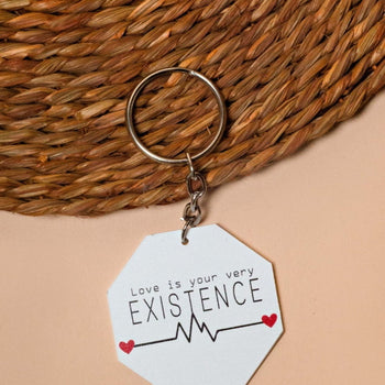 Love Is Your Very Existence Key Chains