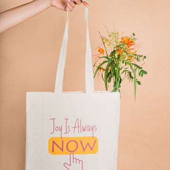 Joy is Always now Printed Tote Bag